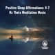 Positive Sleep Affirmations: 4–7 Hz Theta Meditation Music Positive Sleep Affirmations: 4–7 Hz Theta Meditation Music