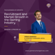 The Business of Esports: Recruitment and Market Growth in the Gaming Industry The Business of Esports: Recruitment and Market Growth in the Gaming Industry