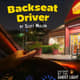 ”BACKSEAT DRIVER” by Scott Mullen ”BACKSEAT DRIVER” by Scott Mullen