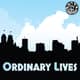 Episode 6: Ordinary Lives