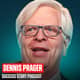 Dennis Prager - Radio Host & PragerU Founder | Why Traditional Values Are the Foundation of Success