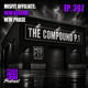 The Compound P.1: Misfit Affiliate. New Season. New Phase E.397