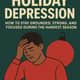 Holiday Depression: Fighting the Silent Battle & Finishing the Year Strong