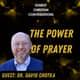 The Power of Prayer and Healing | Dr. David Chotka