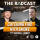 Catching Fire with Smoke with Michael Hobby Catching Fire with Smoke with Michael Hobby