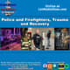 Police and Firefighters, Trauma and Recovery Police and Firefighters, Trauma and Recovery