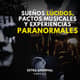 Capítulo # 24 l Sueños Lúcidos, Pactos musicales y experiencias PARANORMALES Capítulo # 24 l Sueños Lúcidos, Pactos musicales y experiencias PARANORMALES