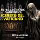 Filtros de tiktok, vampiros y ICEBERG DEL VATICANO