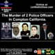 The Murder of 2 Police Officers In Compton