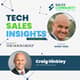 Vision and Passion—Lead Your Team from Within: Tech Sales Insights Moments With Craig Hinkley