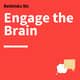 90. Rethinks:  Brains Love Stories – How Leveraging Neuroscience Can Capture People’s Emotions