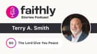 The Lord Give You Peace - Terry A. Smith