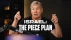 ISRAEL: The Piece Plan