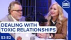 Dealing with Toxic Relationships, Pt. 1: How to Identify and Avoid People Who Cause Pain | S3 E2