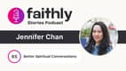 Better Spiritual Conversations - Jennifer Chan