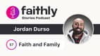 Faith and Family - Jordan Durso