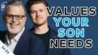 What Do YOU Value? The One Powerful Truth Sons Need From Strong Fathers | S6 E6