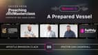 A Prepared Vessel - Apostle Brandon Clack & Pastor Dan Underhill | Masterclass Episode 3