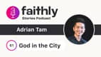 God In The City - Adrian Tam