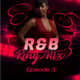 R&B King Mix (Episode 3) R&B King Mix (Episode 3)