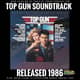 "Top Gun Soundtrack" (1986): Track by Track! "Top Gun Soundtrack" (1986): Track by Track!
