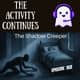 153: The Shadow Creeper