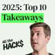 Top 10 Takeaways from 2025 Top 10 Takeaways from 2025