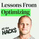 How to Stop Over-Optimizing and Focus on What Matters with Tim Ferriss How to Stop Over-Optimizing and Focus on What Matters with Tim Ferriss