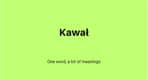 Unraveling the Many Meanings of 'Kawał'