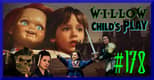Episode #178: "You ARE Great" | Willow & Child's Play (1988)