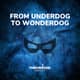 From Underdog To Wonderdog