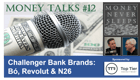 084: Money Talks #12: Challenger Bank Brands - Bó, Revolut & N26 084: Money Talks #12: Challenger Bank Brands - Bó, Revolut & N26