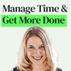 Managing Your Time to Get More Done with Laura Vanderkam Managing Your Time to Get More Done with Laura Vanderkam