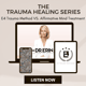 E4 Trauma Method™ Vs. Affirmative Mind Treatment [Trauma Series]