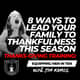 Thanks-Giving Training: 8 Ways to Lead Your Family to Thankfulness This Season - Equipping Men in Ten EP 936