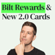 Deep Dive on Bilt Rewards and New Bilt 2.0 Cards Deep Dive on Bilt Rewards and New Bilt 2.0 Cards