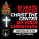10 Ways to Keep Christ the Center of Your Christmas - Equipping Men in Ten EP 944
