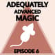 Episode 6: Unusually Large Mouse Episode 6: Unusually Large Mouse