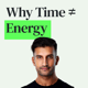 Why High-Performers Focus on Energy, Not Time with Sahil Bloom Why High-Performers Focus on Energy, Not Time with Sahil Bloom