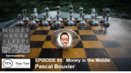 050: Money in the Middle - Pascal Bouvier and MiddleGame Ventures