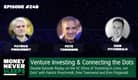 248: Venture Investing and Connecting the Dots 248: Venture Investing and Connecting the Dots