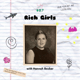 07. Rich Girls with Hannah Becker