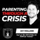 Parenting Through a Crisis w/ Jay Holland EP 649 Parenting Through a Crisis w/ Jay Holland EP 649
