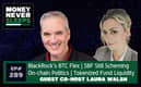 289: BlackRock BTC Flex | On-Chain Politics | Tokenized Fund Liquidity | SBF Still Scheming | Laura Walsh