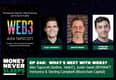 240: What’s Next with Web3 with Alex Tapscott, Justin Swart (BITKRAFT Ventures) and Sterling Campbell (Blockchain Capital)