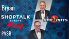 Shoptalk Europe 2023 Recap with Bryan & PVSB