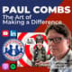 Paul Combs—The Art of Making a Difference | S4 E48