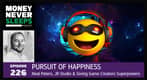 226: Pursuit of Happiness | Neal Peters, JR Studio and Giving Game Creators Superpowers
