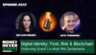 247: Money Talks with Mai Santamaria | Digital Identity, Trust, Risk and Blockchain (or not)