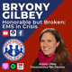 Bryony Gilbey—”Honorable but Broken: EMS in Crisis” | S3 E47 Bryony Gilbey—”Honorable but Broken: EMS in Crisis” | S3 E47